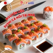 TẤT TẦN TẬT CÁC NGUYÊN LIỆU CHO LẦN ĐẦU LÀM SUSHI ĐÚNG CHUẨN TẠI NHÀ